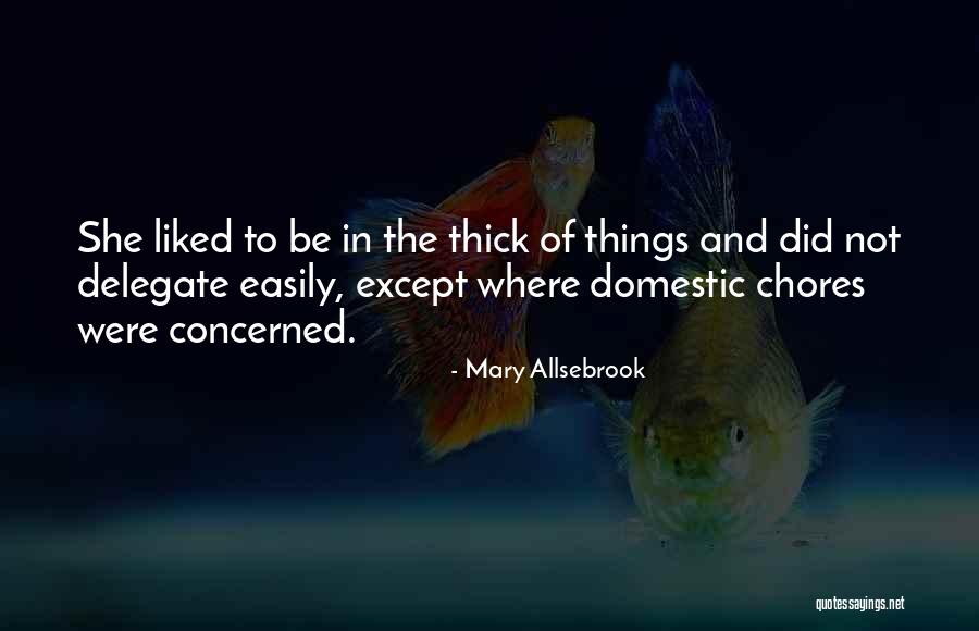 Domestic Chores Quotes By Mary Allsebrook