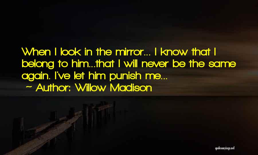 Domestic Discipline Quotes By Willow Madison