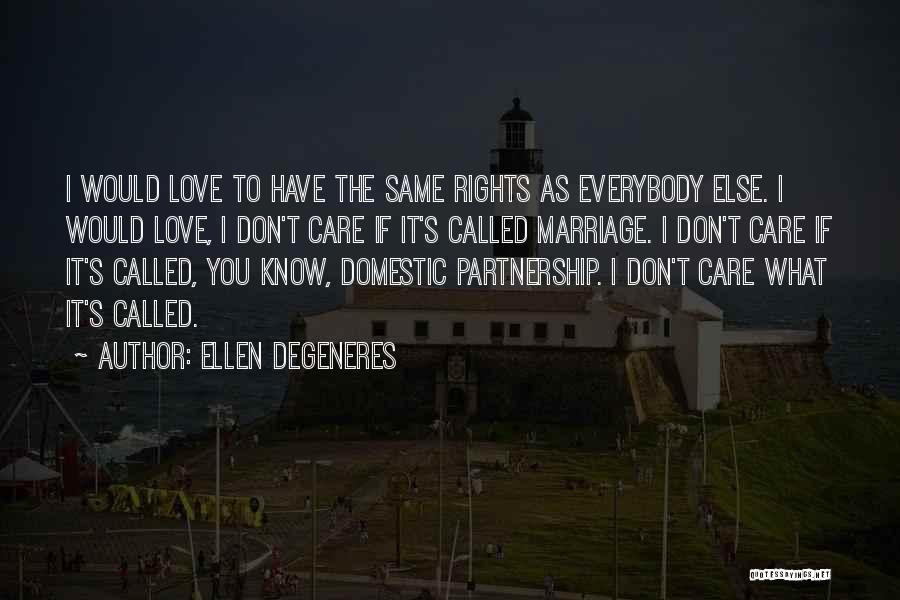 Domestic Partnership Quotes By Ellen DeGeneres