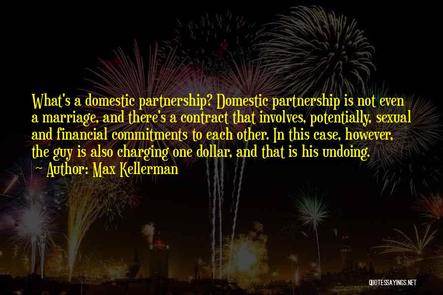 Domestic Partnership Quotes By Max Kellerman