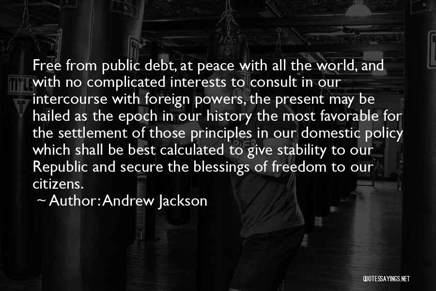 Domestic Policy Quotes By Andrew Jackson