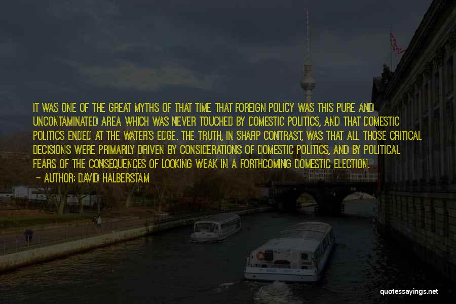 Domestic Policy Quotes By David Halberstam