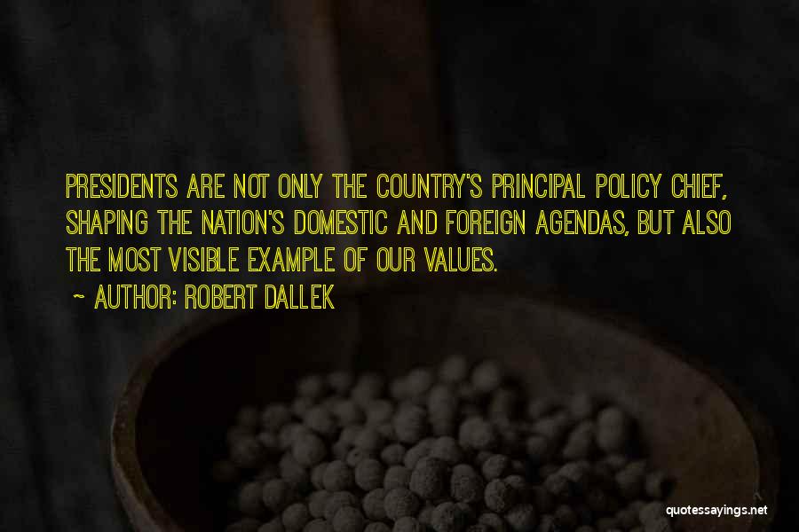 Domestic Policy Quotes By Robert Dallek