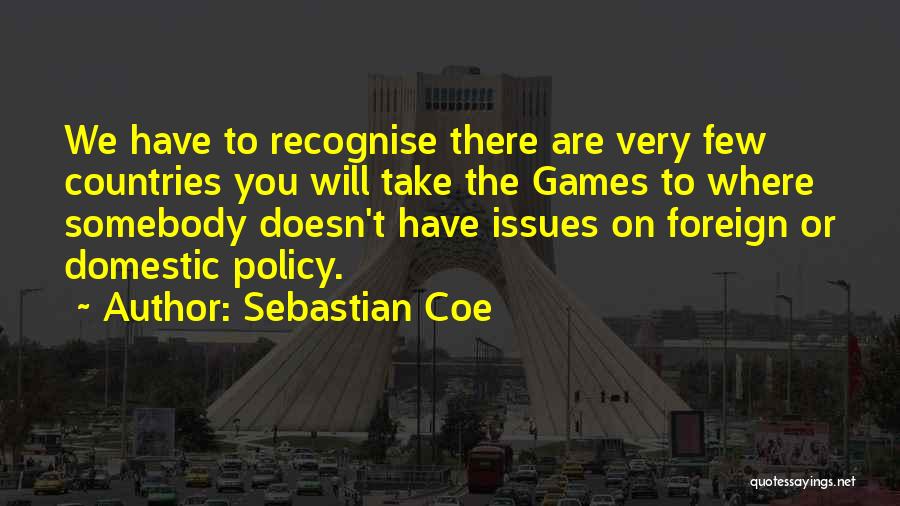 Domestic Policy Quotes By Sebastian Coe