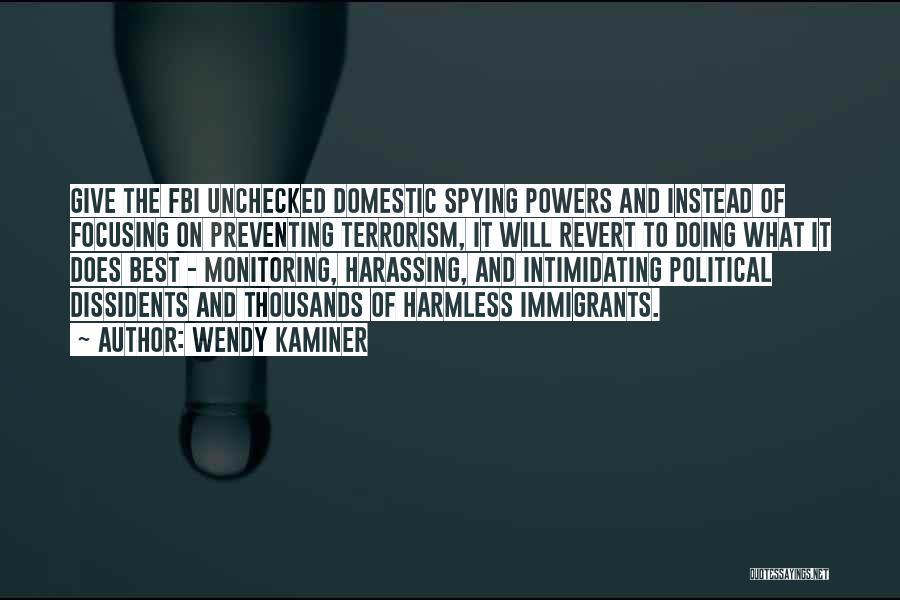 Domestic Spying Quotes By Wendy Kaminer