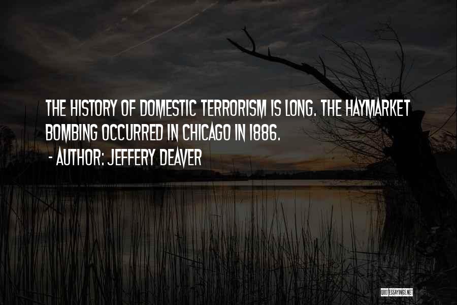 Domestic Terrorism Quotes By Jeffery Deaver