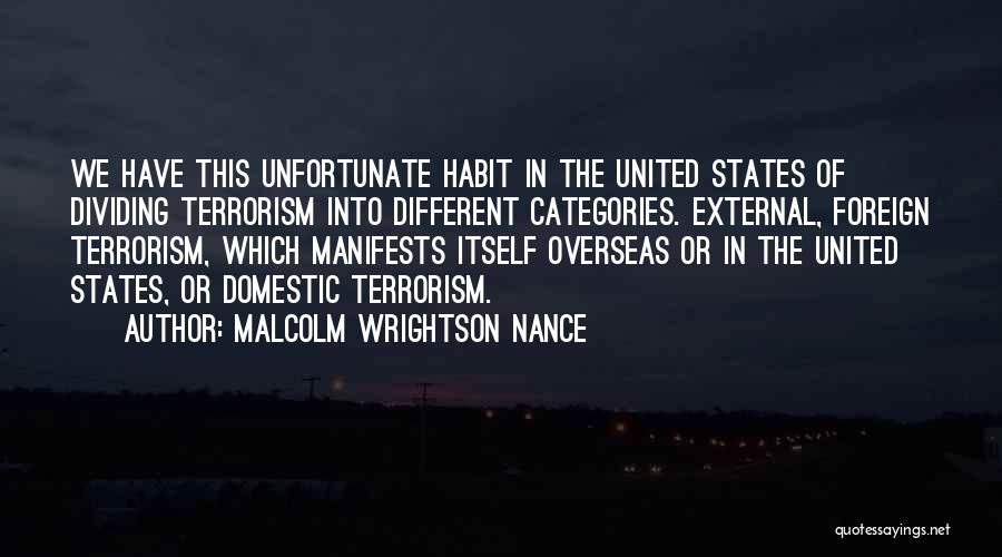 Domestic Terrorism Quotes By Malcolm Wrightson Nance