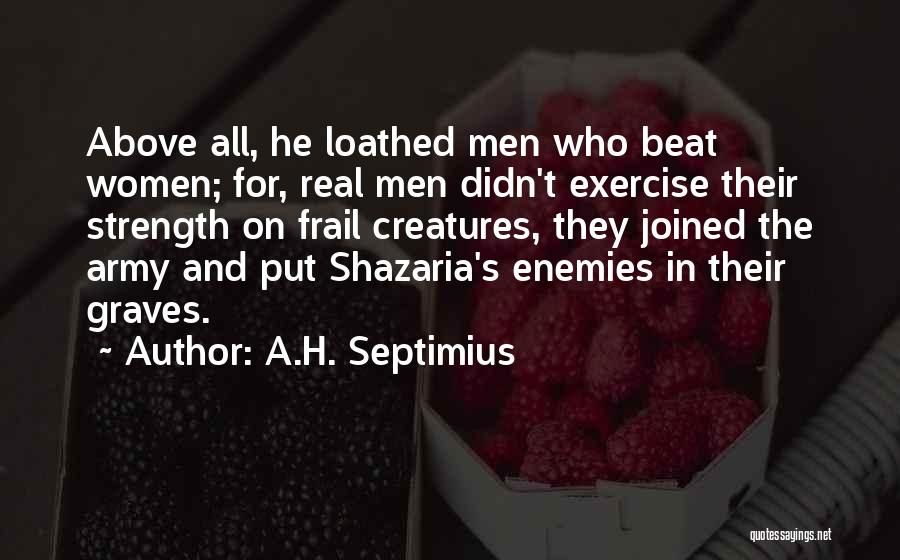 Domestic Violence Abuse Quotes By A.H. Septimius