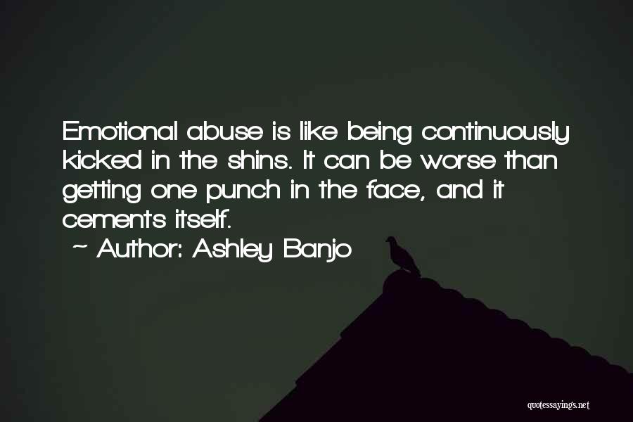 Domestic Violence Abuse Quotes By Ashley Banjo