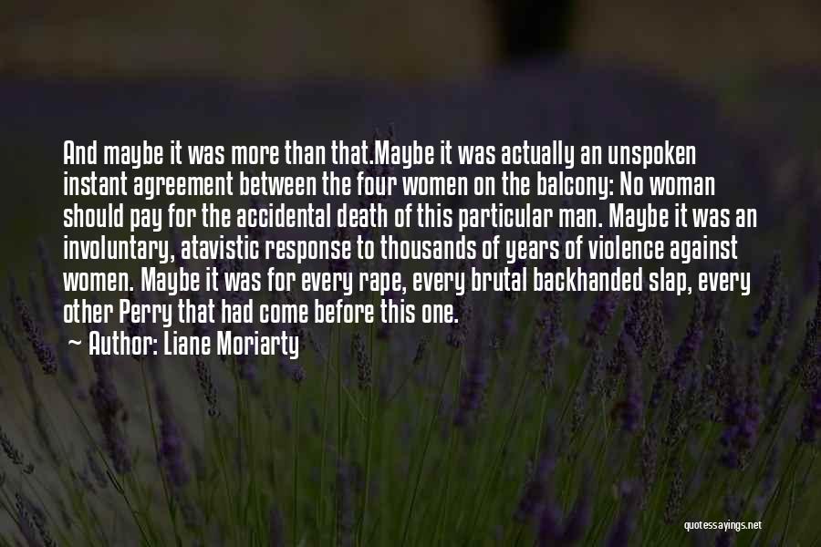 Domestic Violence Abuse Quotes By Liane Moriarty