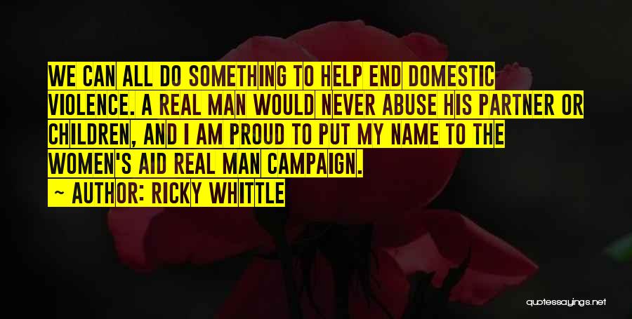 Domestic Violence Abuse Quotes By Ricky Whittle