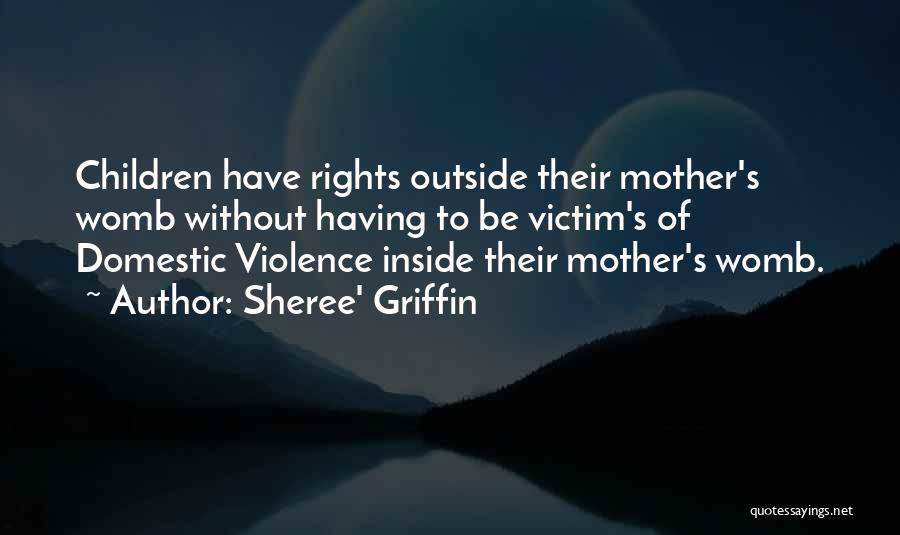 Domestic Violence Abuse Quotes By Sheree' Griffin