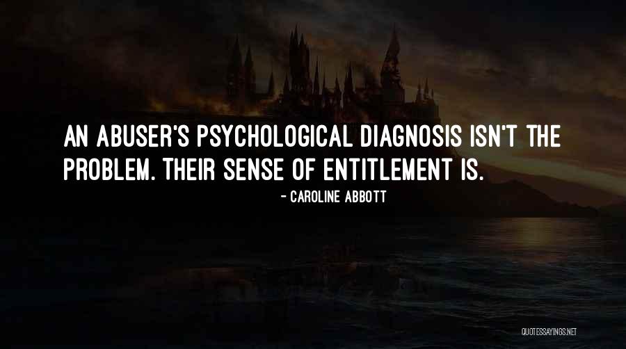 Domestic Violence Abuser Quotes By Caroline Abbott Domestic Violence Abuser Quotes By Caroline Abbott