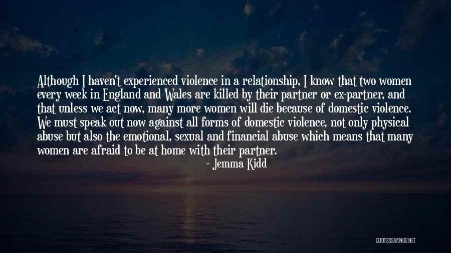 Domestic Violence Against Women Quotes By Jemma Kidd Domestic Violence Against Women Quotes By Jemma Kidd