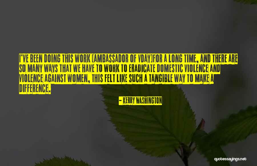 Domestic Violence Against Women Quotes By Kerry Washington Domestic Violence Against Women Quotes By Kerry Washington
