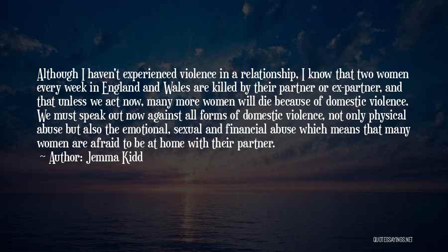 Domestic Violence Relationship Quotes By Jemma Kidd