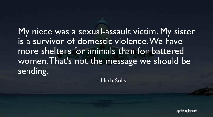 Domestic Violence Survivor Quotes By Hilda Solis