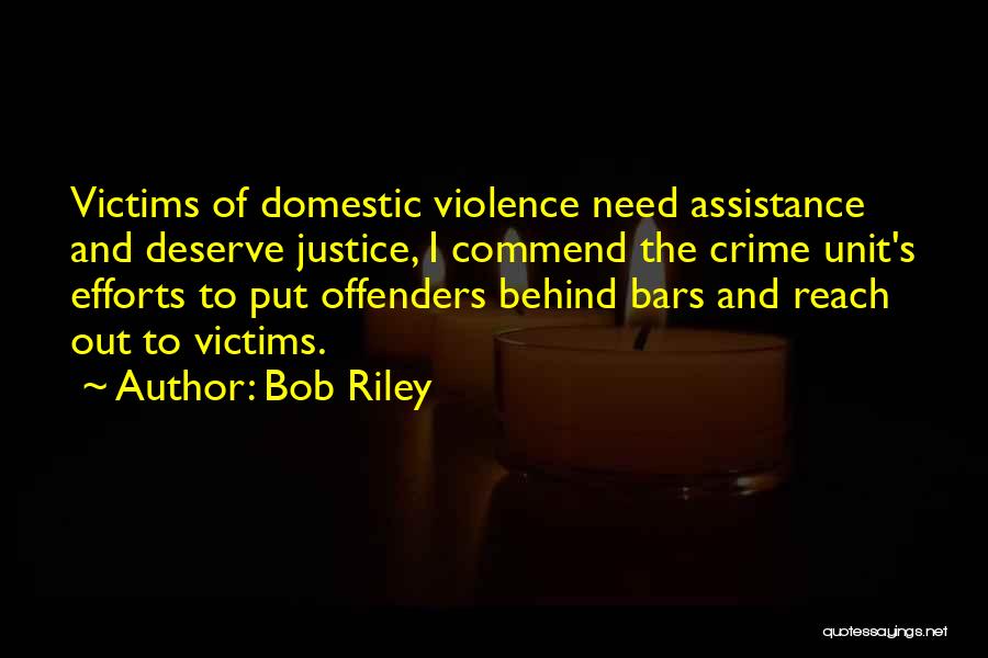 Domestic Violence Victims Quotes By Bob Riley