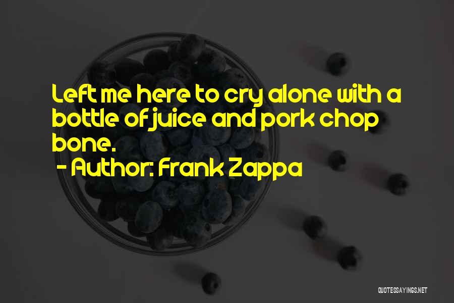 Domesticacion Quotes By Frank Zappa