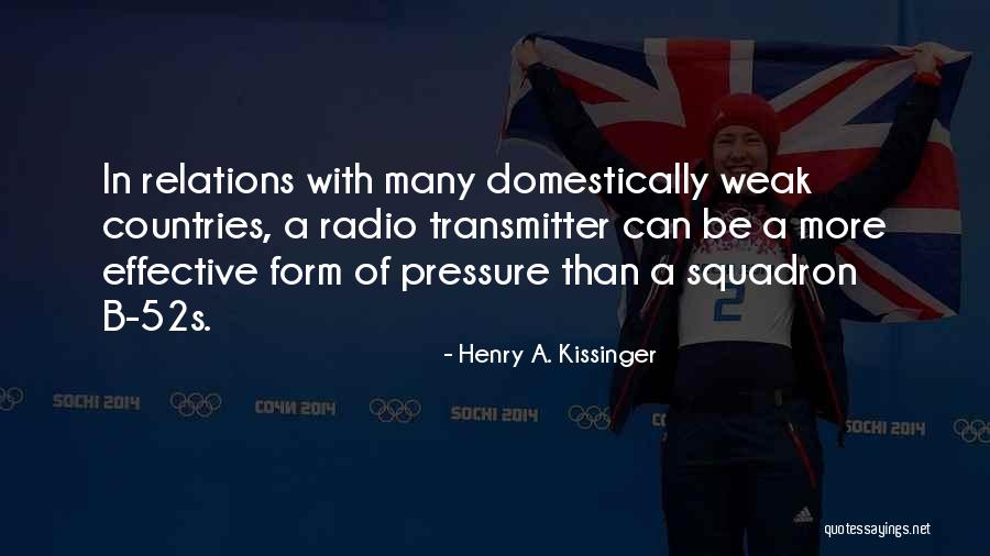 Domestically Yours Quotes By Henry A. Kissinger Domestically Yours Quotes By Henry A. Kissinger