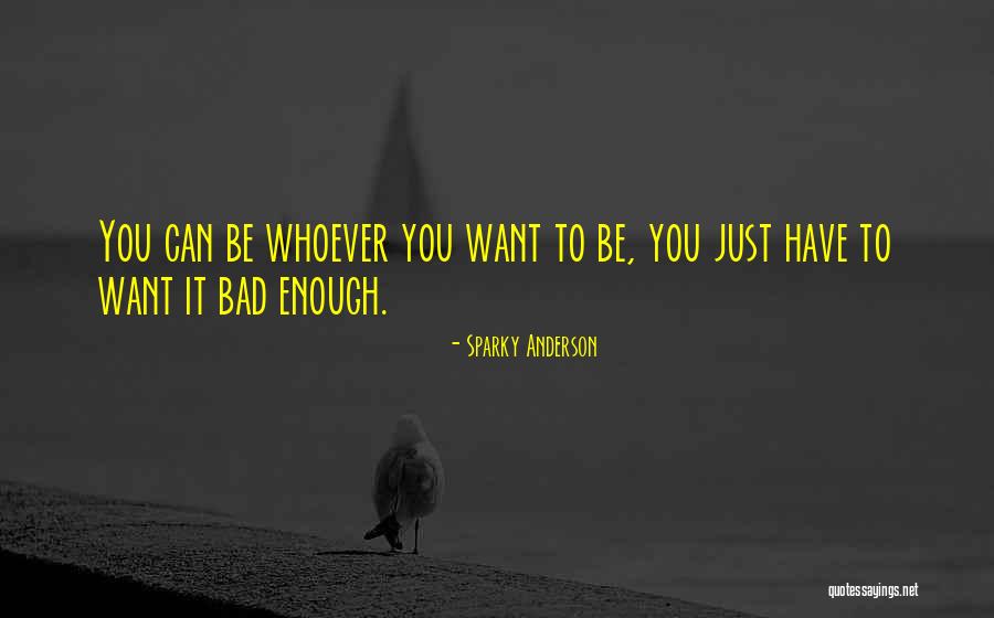 Domesticas 2020 Quotes By Sparky Anderson Domesticas 2020 Quotes By Sparky Anderson