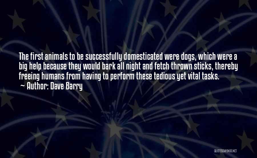 Domesticated Animals Quotes By Dave Barry