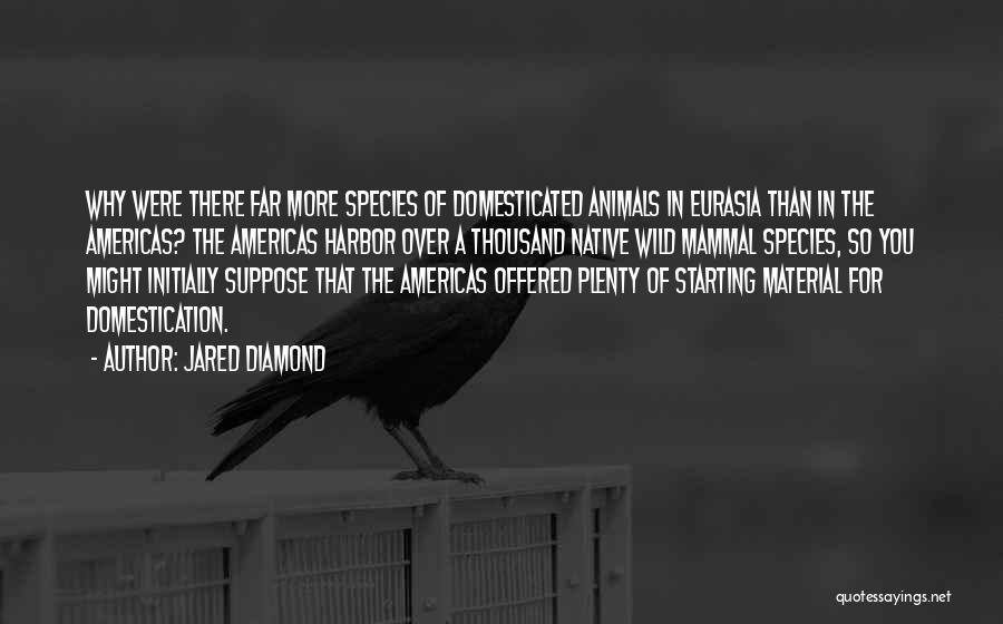Domesticated Animals Quotes By Jared Diamond