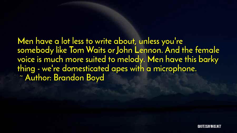Domesticated Quotes By Brandon Boyd
