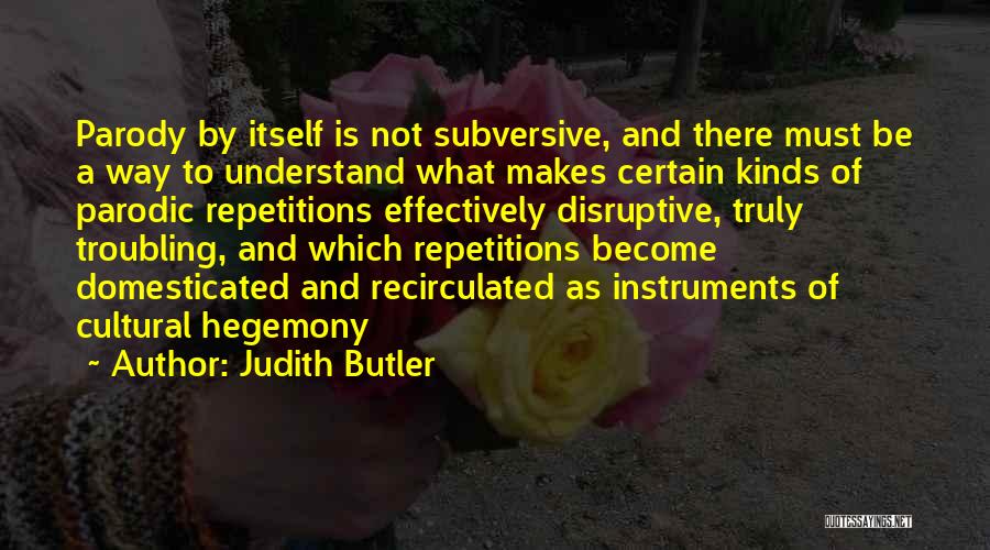 Domesticated Quotes By Judith Butler