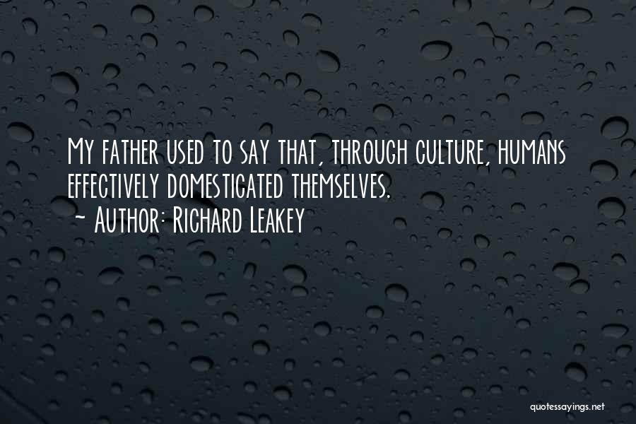Domesticated Quotes By Richard Leakey