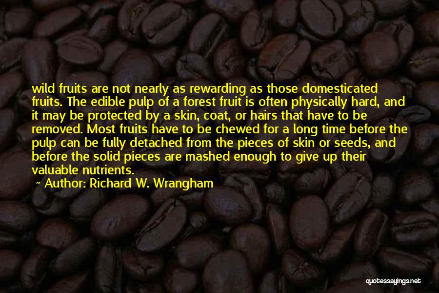 Domesticated Quotes By Richard W. Wrangham