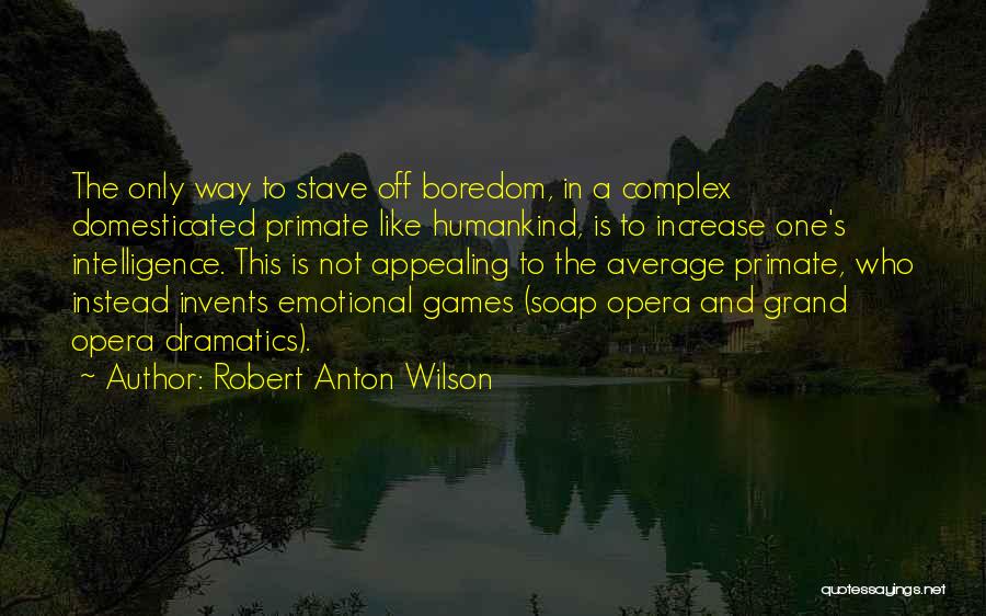 Domesticated Quotes By Robert Anton Wilson