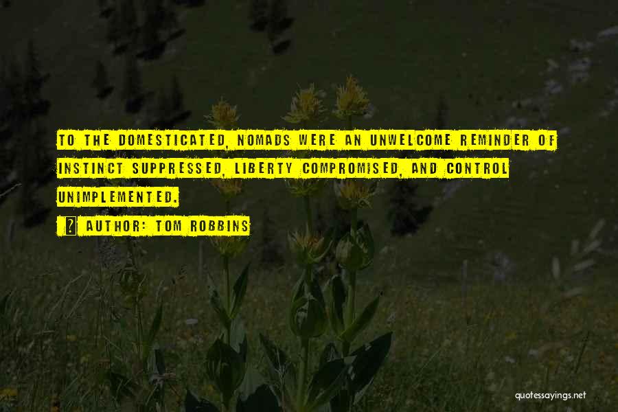 Domesticated Quotes By Tom Robbins