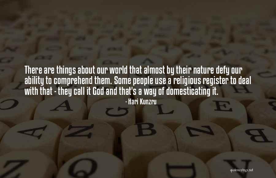 Domesticating Quotes By Hari Kunzru Domesticating Quotes By Hari Kunzru