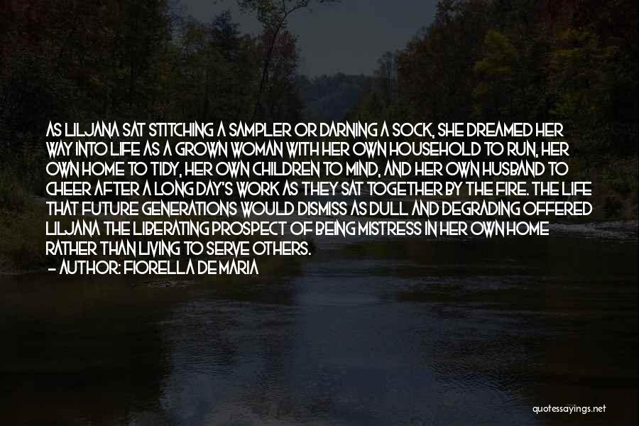 Domesticity Quotes By Fiorella De Maria Domesticity Quotes By Fiorella De Maria