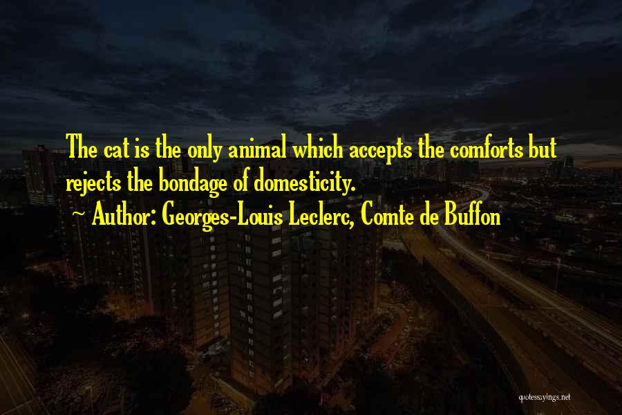 Domesticity Quotes By Georges-Louis Leclerc, Comte De Buffon