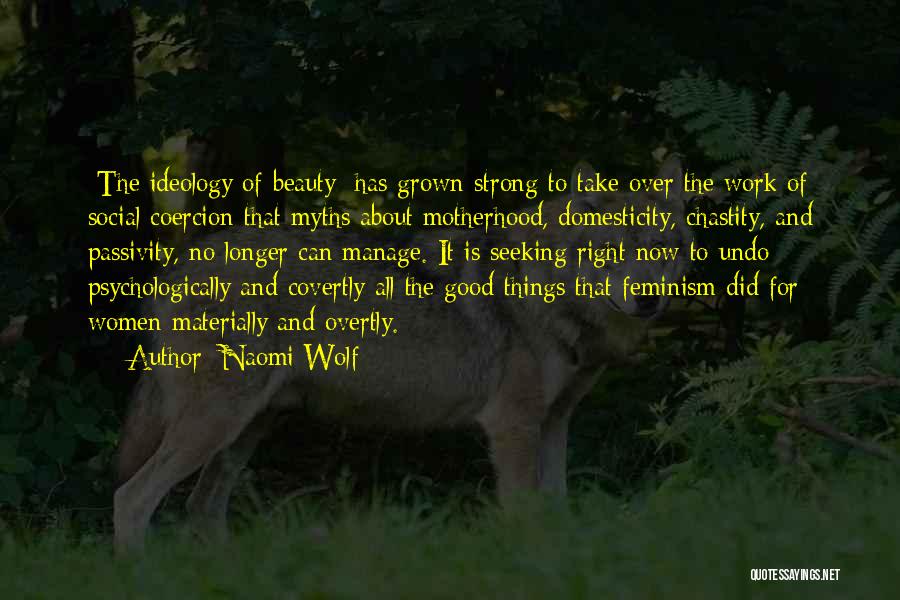 Domesticity Quotes By Naomi Wolf