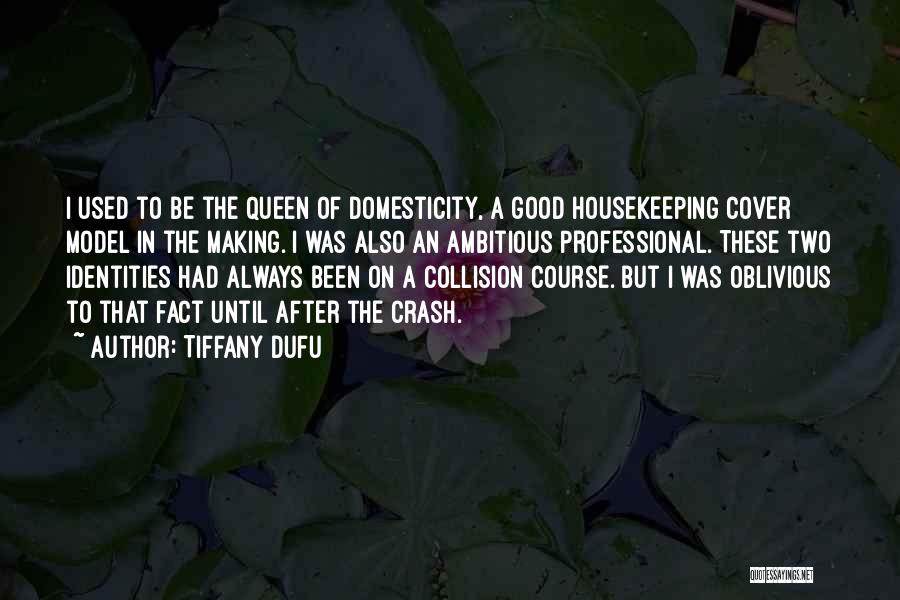 Domesticity Quotes By Tiffany Dufu