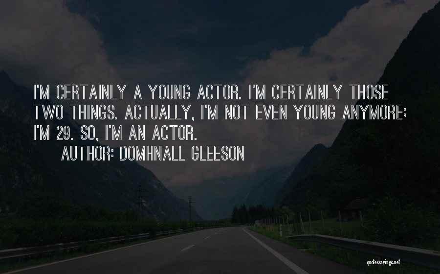 Domhnall Gleeson Quotes 1664462