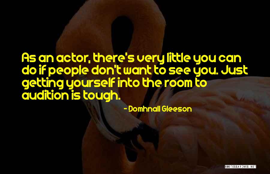 Domhnall Gleeson Quotes 1727633