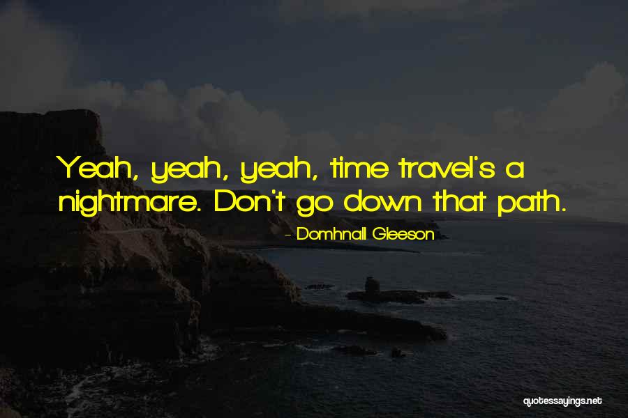 Domhnall Gleeson Quotes 1829681 Domhnall Gleeson Quotes 1829681
