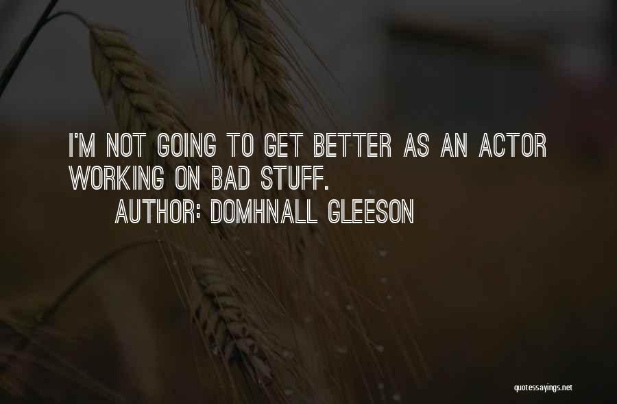 Domhnall Gleeson Quotes 1830218
