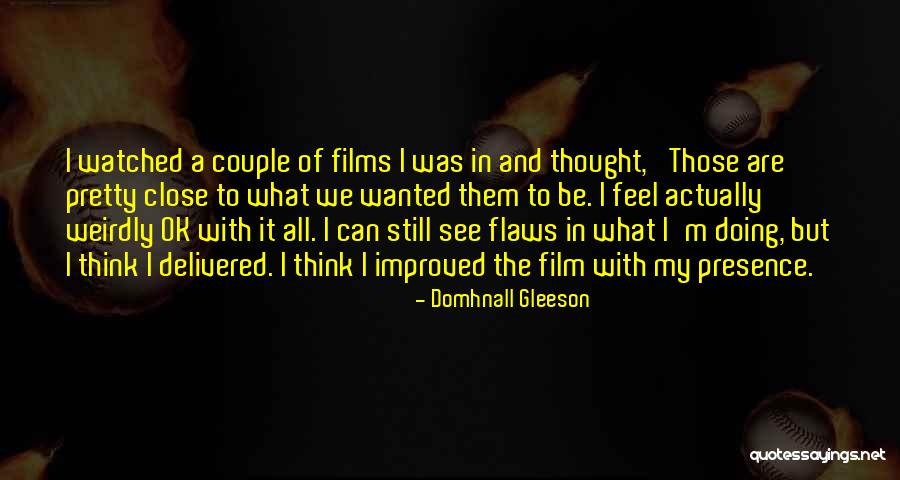 Domhnall Gleeson Quotes 1929359 Domhnall Gleeson Quotes 1929359