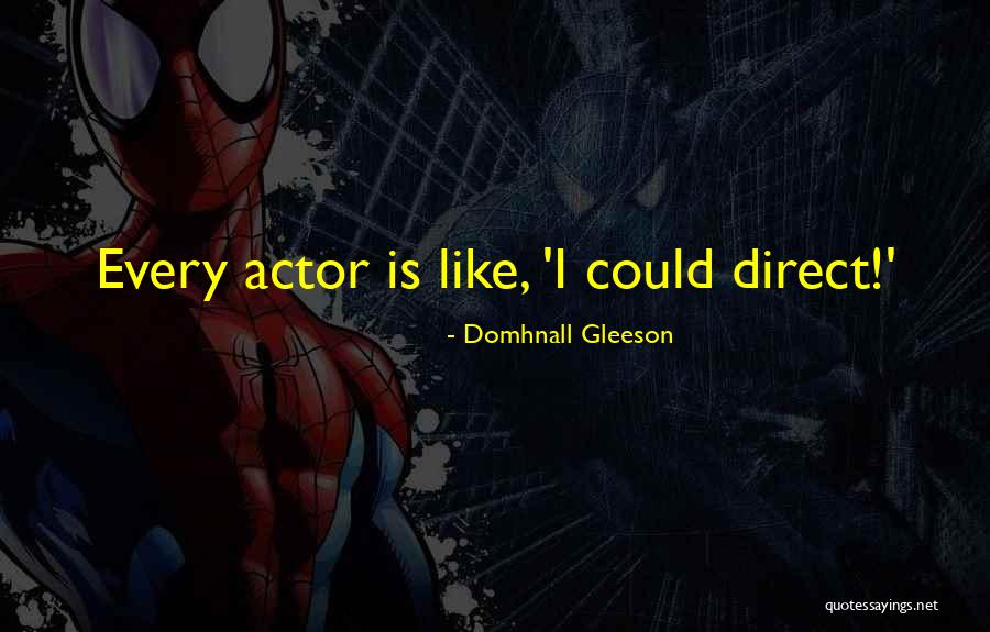Domhnall Gleeson Quotes 1961335 Domhnall Gleeson Quotes 1961335