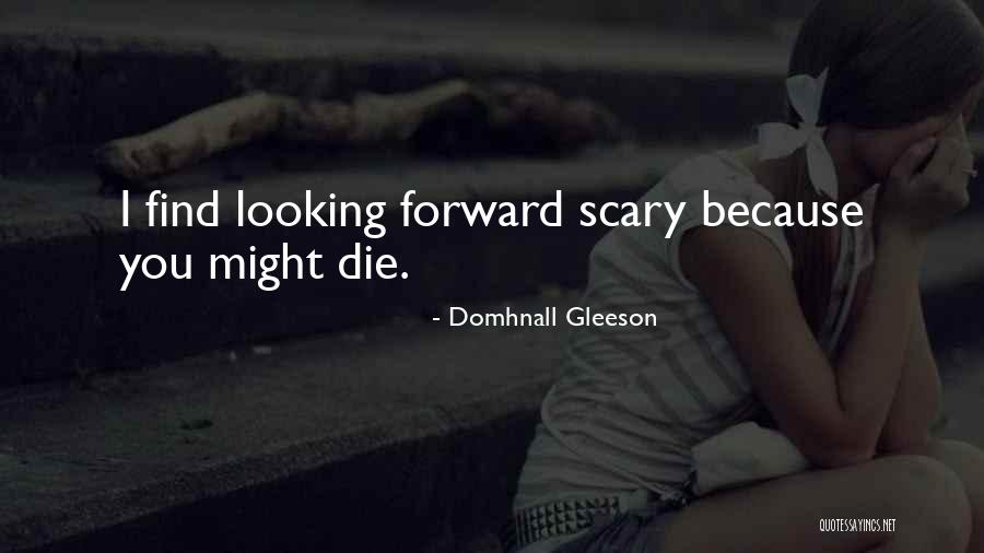 Domhnall Gleeson Quotes 2094362 Domhnall Gleeson Quotes 2094362