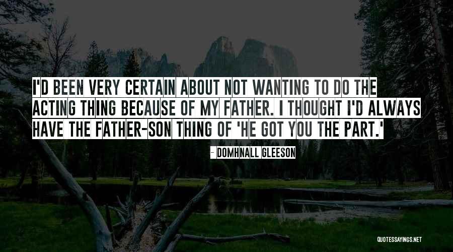 Domhnall Gleeson Quotes 2219686 Domhnall Gleeson Quotes 2219686