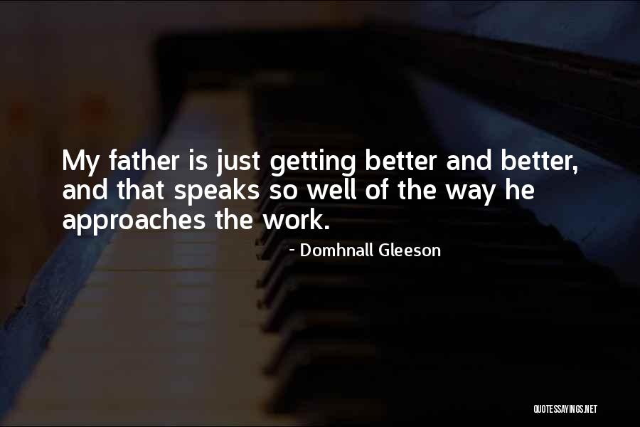 Domhnall Gleeson Quotes 298258 Domhnall Gleeson Quotes 298258