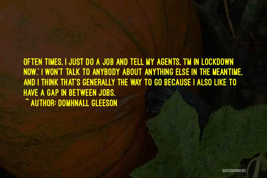 Domhnall Gleeson Quotes 622369