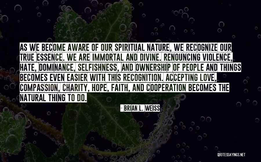 Dominance Love Quotes By Brian L. Weiss