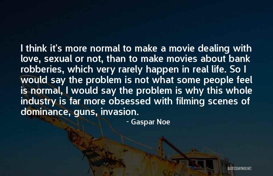 Dominance Love Quotes By Gaspar Noe